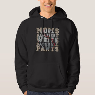 Funny Moms Against White Baseball Pants Retro Spor Hoodie
