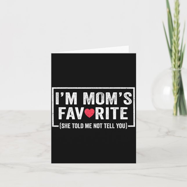 Funny Moms Favorite Child Son Daughter I'm Mom's F Card (Front)