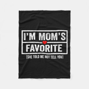 Funny Moms Favorite Child Son Daughter I'm Mom's F Fleece Blanket