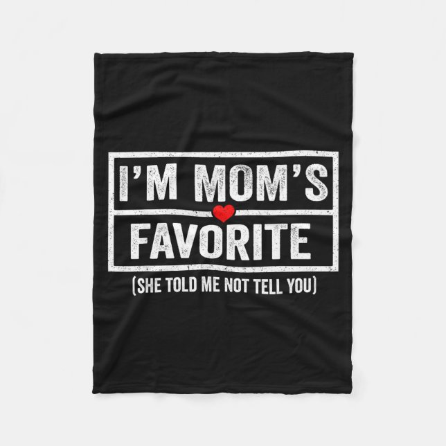 Funny Moms Favorite Child Son Daughter I'm Mom's F Fleece Blanket (Front)