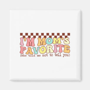 Funny Moms Favorite Child Son Daughter I'm Mom's F Magnet