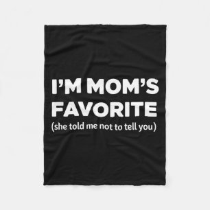 Funny Moms Favorite Sons Daughter I'm Mom's Favori Fleece Blanket