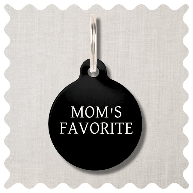 Funny Mom's Favourite Dog ID Round Pet Tag (Funny Mom's Favorite Modern Black and White Tag. Cute Custom Pet ID Tags.)
