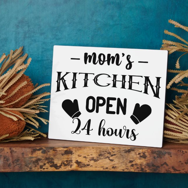 Funny Mom's Kitchen Open 24 Hours   Plaque (Side)