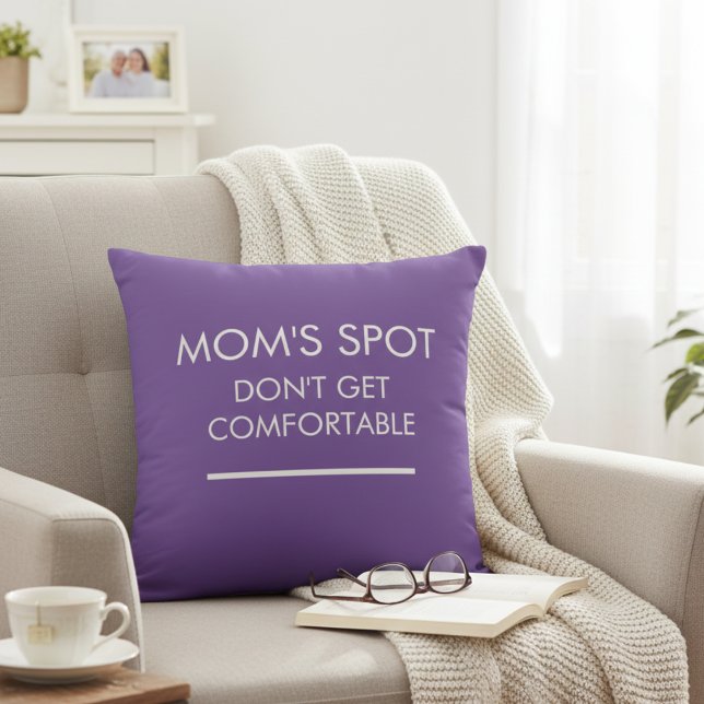 Funny Mom's Spot  Throw Pillow (Creator Uploaded)