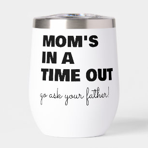 Funny Mom's Time Out Mother's Day