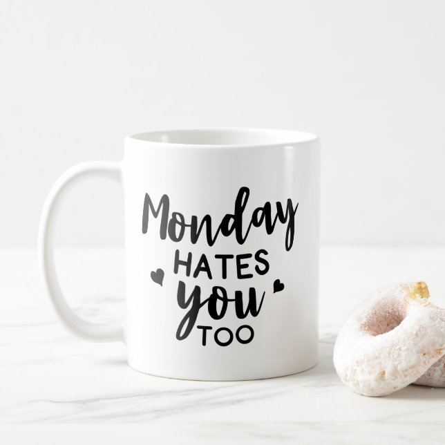 Funny Monday Hates You Too Coffee Mug (With Donut)