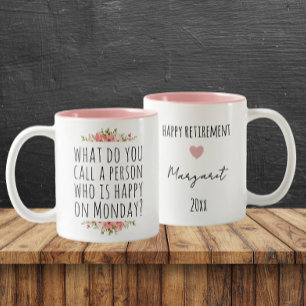Funny Monday Quote Custom Happy Retirement Two-Tone Coffee Mug