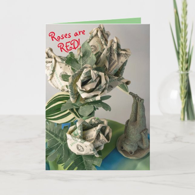 Funny money green paper roses humour birthday card (Front)