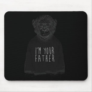 Funny Monkey I'm Your Father - Daddy Fathers Day Mouse Pad