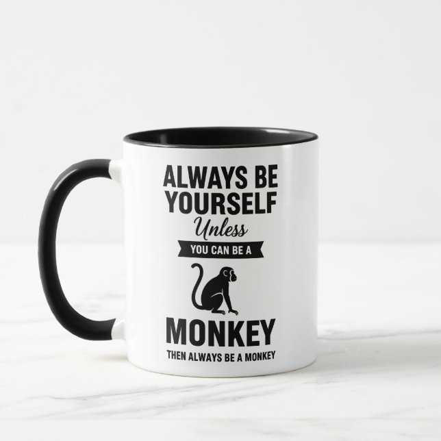 Funny Monkey Mug Always Be Yourself Monkey Quote (Left)