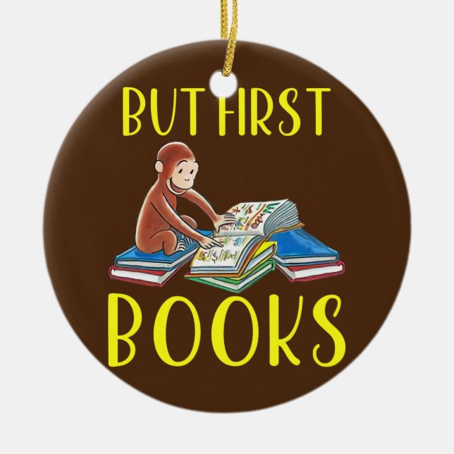 Funny Monkey Reading Book But First Books Ceramic Ornament (Front)