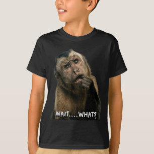 Funny monkey slang quote wait what meme cute T-Shirt