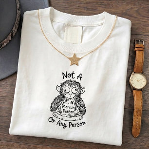 Funny Monkey T-Shirt Cute Morning Person Quote T