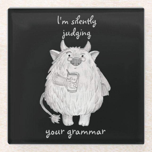 Funny Monster Judging Your Grammar/ Personalized Glass Coaster (Front)