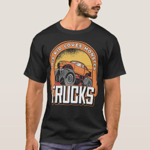 Funny Monster Truck Show - This Kid Loves Monster  T-Shirt