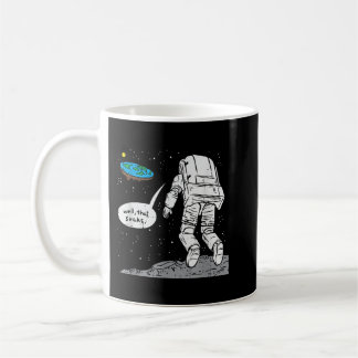 Funny Moon Landing, Flat Earth, That Sucks, Space  Coffee Mug