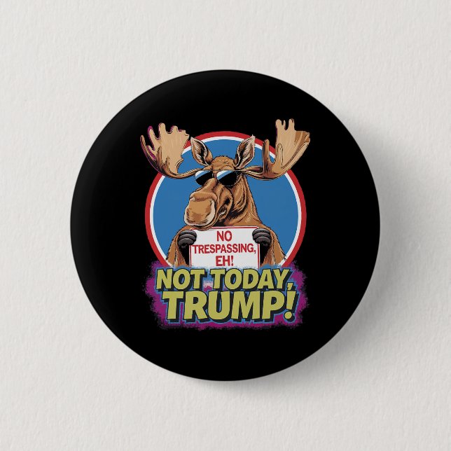 Funny Moose Canada Became 51st State Of Usa Fun Tr 2 Inch Round Button (Front)