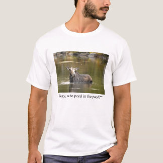 Funny Moose T-Shirt! T-Shirt