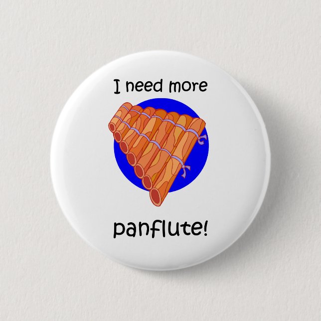 funny more panflute 2 inch round button (Front)