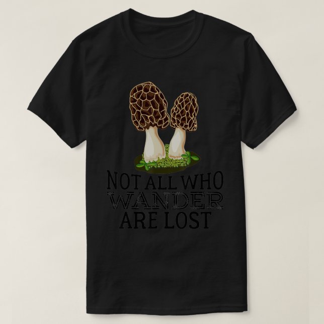Funny Morel Mushroom Gift Foraging Mushroom Huntin T-Shirt (Design Front)