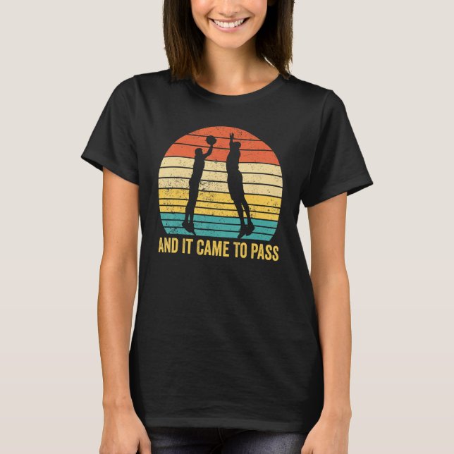 Funny Mormon Missionary LDS Basketball And It Came T-Shirt (Front)
