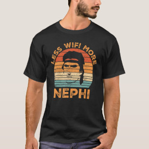 Funny Mormon Missionary LDS Less Wifi More Nephi T-Shirt