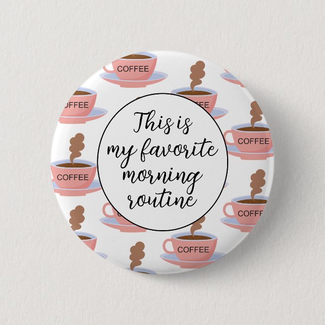 Funny Morning Coffee 2 Inch Round Button (Front)