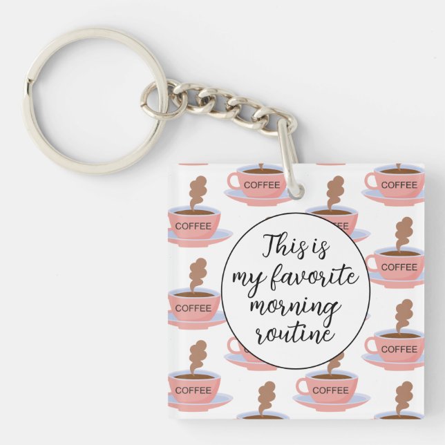 Funny Morning Coffee Keychain (Front)