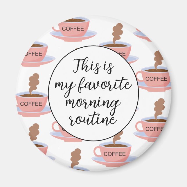 Funny Morning Coffee Magnet (Front)