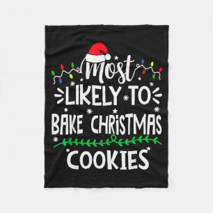 Funny Most Likely To Bake Christmas Cookies Family Fleece Blanket