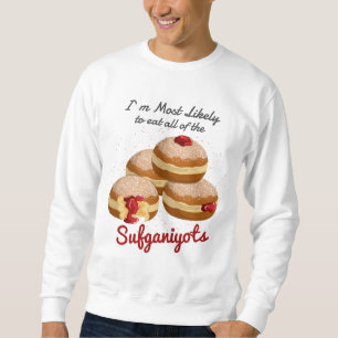 Funny Most Likely to Eat Sufganiyot Hanukkah Food Sweatshirt