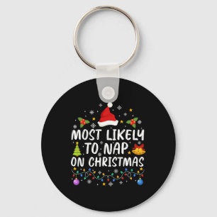 Funny Most Likely To Nap On Christmas Family Xmas  Keychain