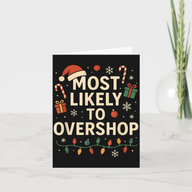 Funny Most Likely To Overshop Family Christmas  Card (Front)
