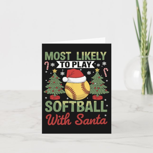 Funny Most Likely To Play Softball With Santa Chri Card (Front)
