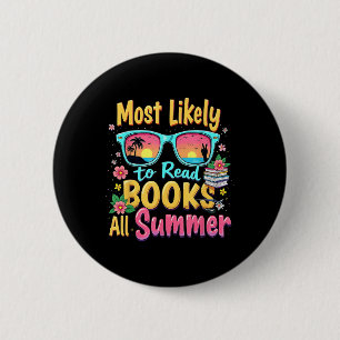 Funny Most Likely To Read Books All Summer Teacher 2 Inch Round Button