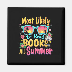 Funny Most Likely To Read Books All Summer Teacher Magnet