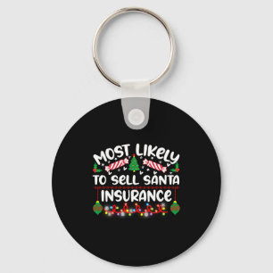 Funny Most Likely To Sell Santa Insurance  Keychain