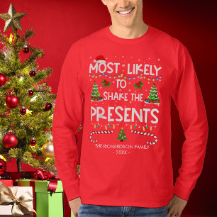 Funny Most Likely To Shake The Presents Family T-Shirt