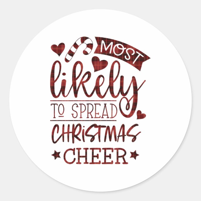 Funny Most Likely To Spread Christmas Cheer Plaid  Classic Round Sticker (Front)