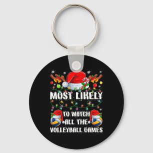 Funny Most Likely To Watch All The Volleyball Game Keychain