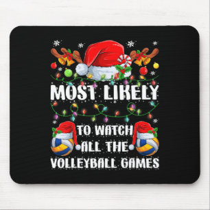 Funny Most Likely To Watch All The Volleyball Game Mouse Pad
