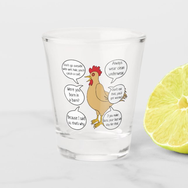 Funny Mother Hen Advice MoM Shot Glass (Front)