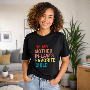 Funny Mother in Law's Favourite Child T-Shirt