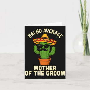 Funny mother of the groom mexican wedding cinco de card