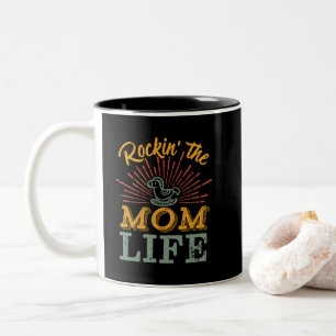 Funny Motherhood Mother's Day Rocking The Mom Life Two-Tone Coffee Mug