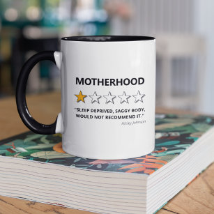 Funny Motherhood Would Not Recommend Mug