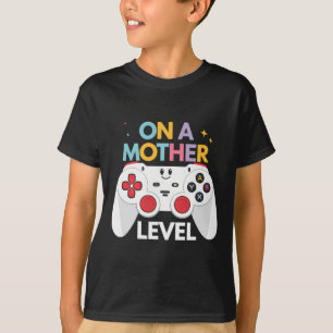 Funny Mothers Day Gamer Mom Gaming On A Mother Lev T-Shirt