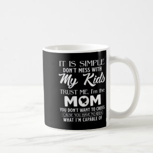 Funny Mother's Day Gift For Moms Womens Its Simple Coffee Mug