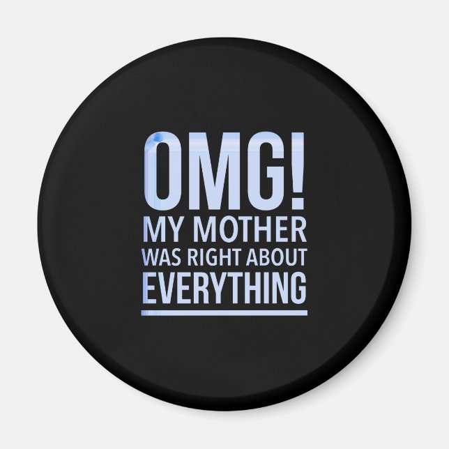 Funny mothers day gift for mother her mom mummy om magnet (Front)